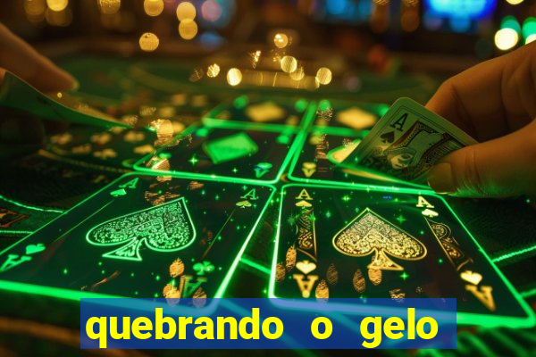 quebrando o gelo ler online